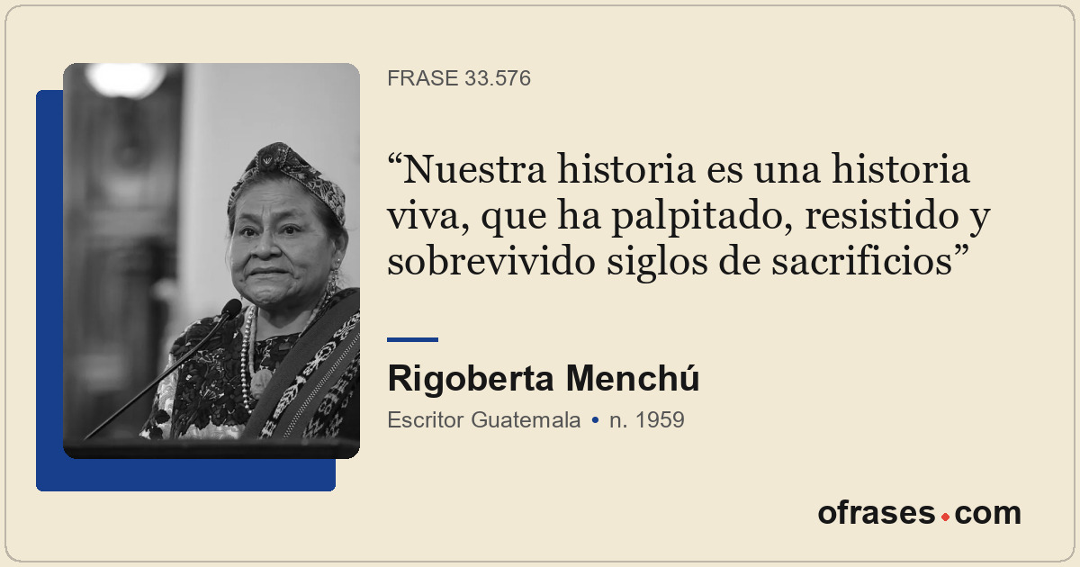 Nuestra historia es una historia viva, que ha palpitado, resistido y sobrevivido...