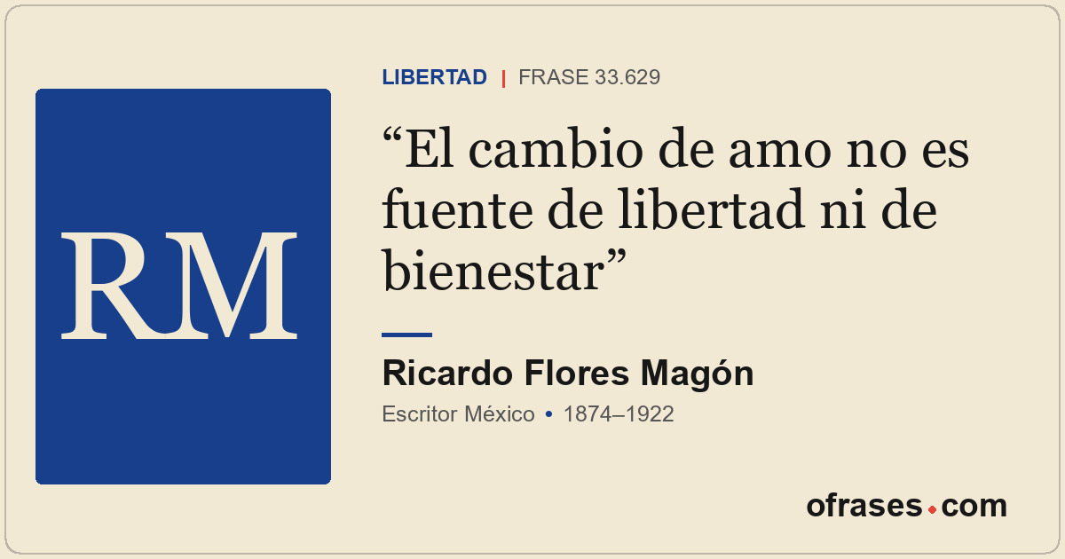 El cambio de amo no es fuente de libertad ni de bienestar
