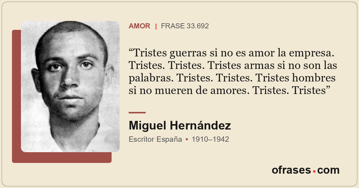 Tristes guerras si no es amor la empresa. Tristes. Tristes. Tristes armas si no...