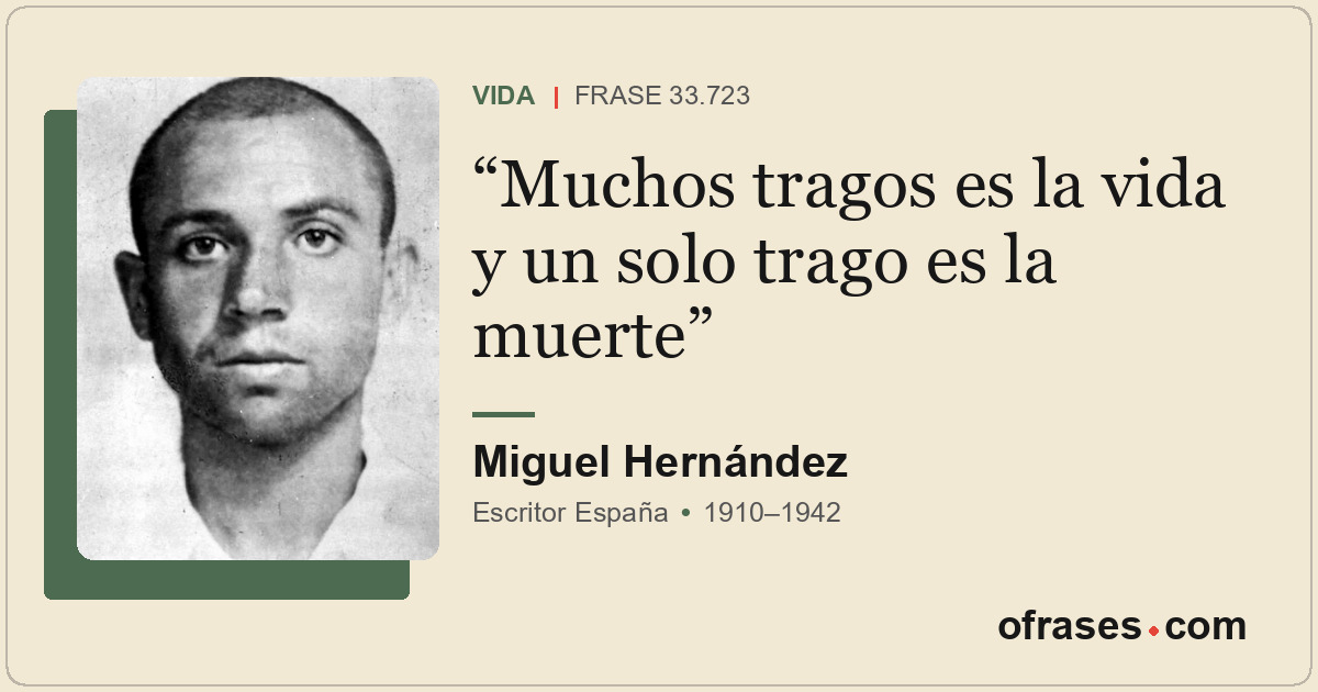 Muchos tragos es la vida y un solo trago es la muerte