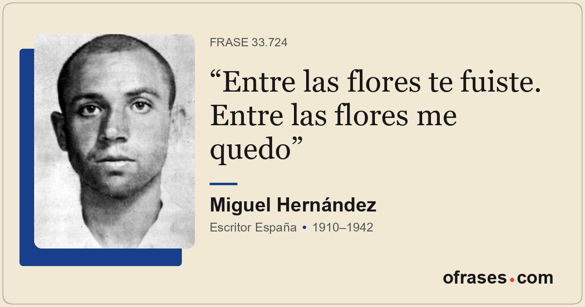 Entre las flores te fuiste. Entre las flores me quedo