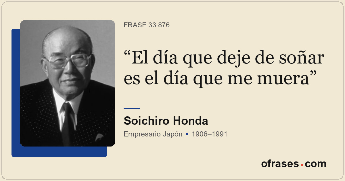 El día que deje de soñar es el día que me muera