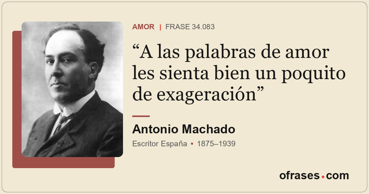 A las palabras de amor les sienta bien un poquito de exageración