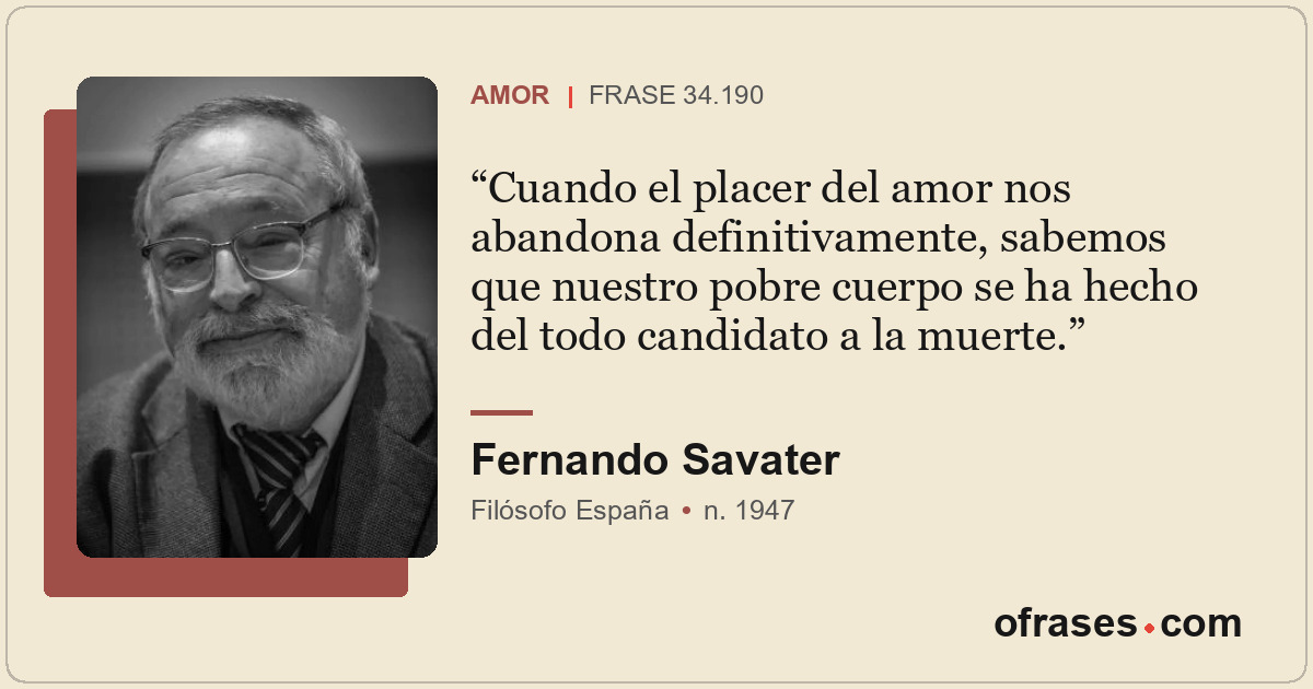 Cuando el placer del amor nos abandona definitivamente, sabemos que nuestro pobr...