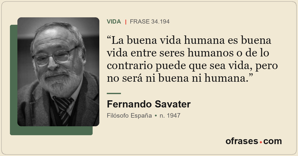 La buena vida humana es buena vida entre seres humanos o de lo contrario puede q...