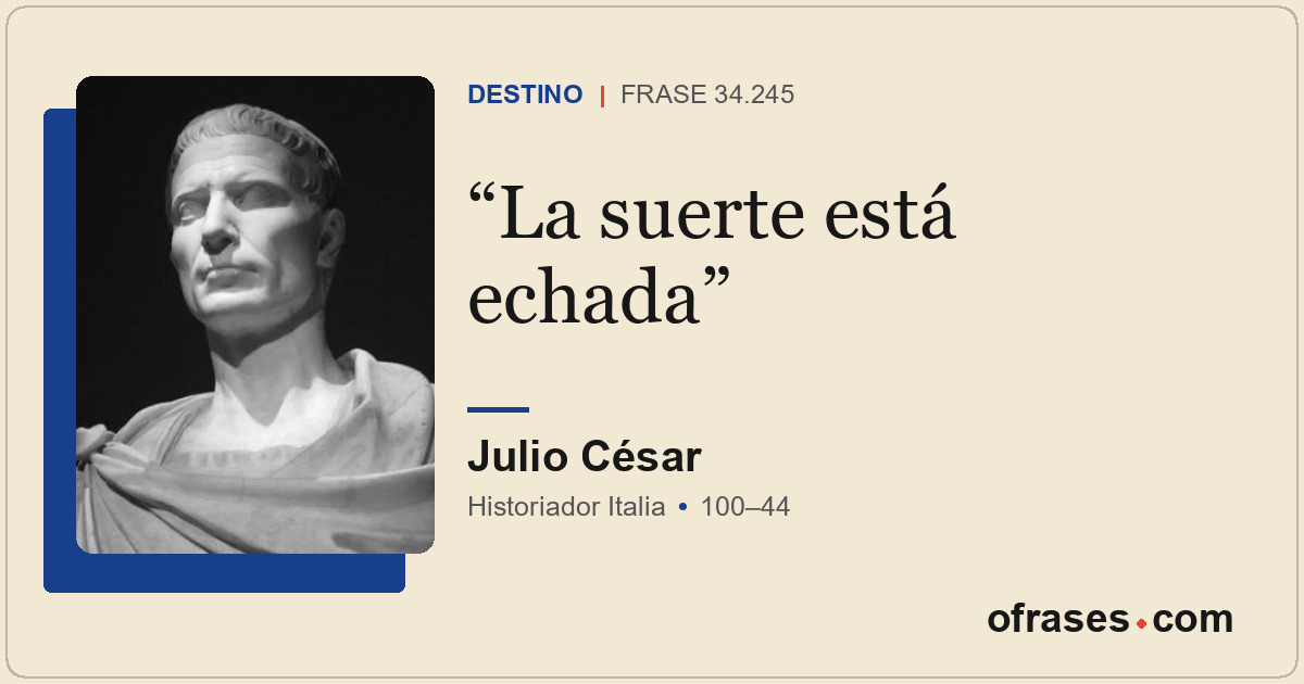 La suerte está echada