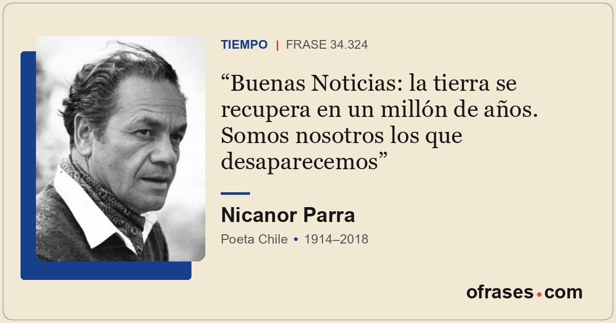 Buenas Noticias: la tierra se recupera en un millón de años. Somos nosotros los...