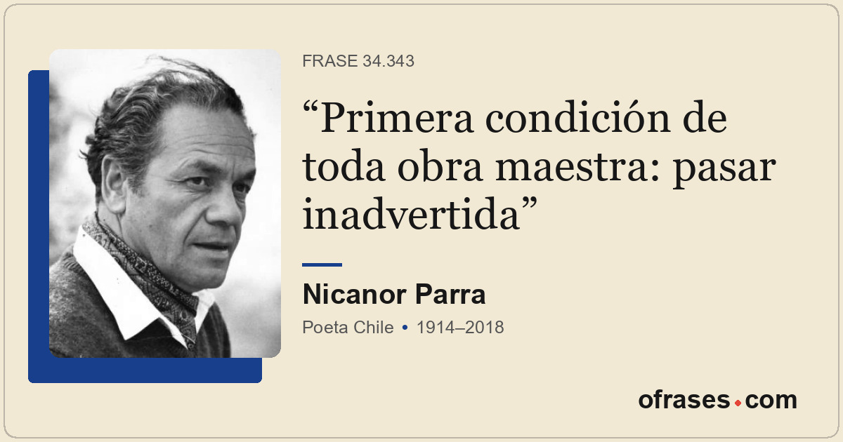 Primera condición de toda obra maestra: pasar inadvertida