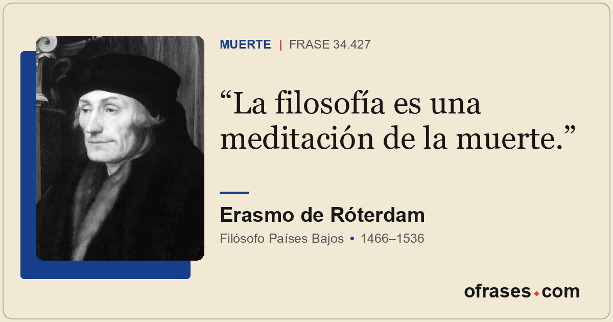 La filosofía es una meditación de la muerte.