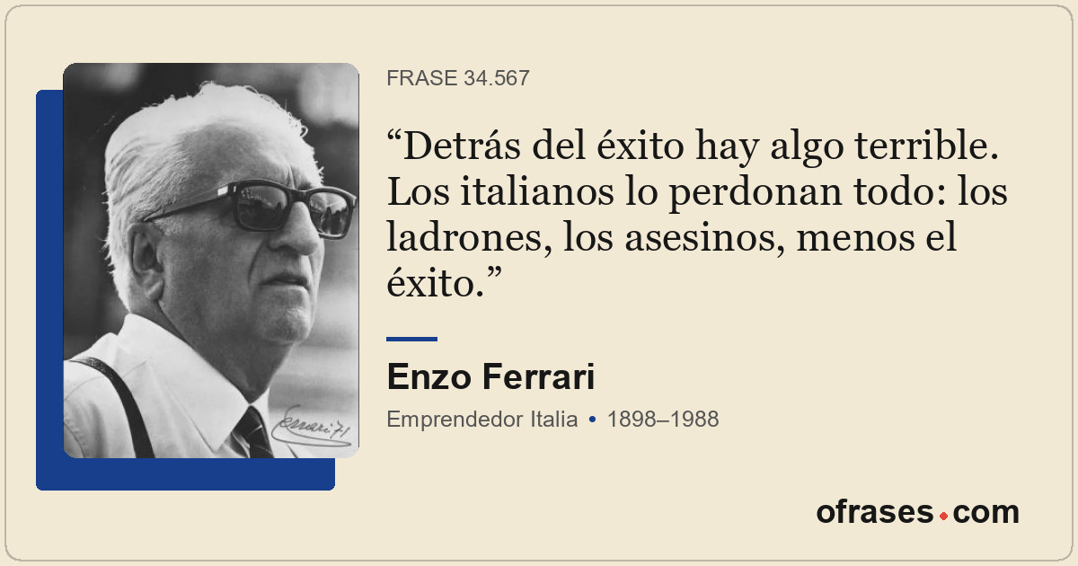 Detrás del éxito hay algo terrible. Los italianos lo perdonan todo: los ladrones...