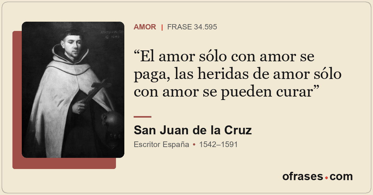 El amor sólo con amor se paga, las heridas de amor sólo con amor se pueden curar