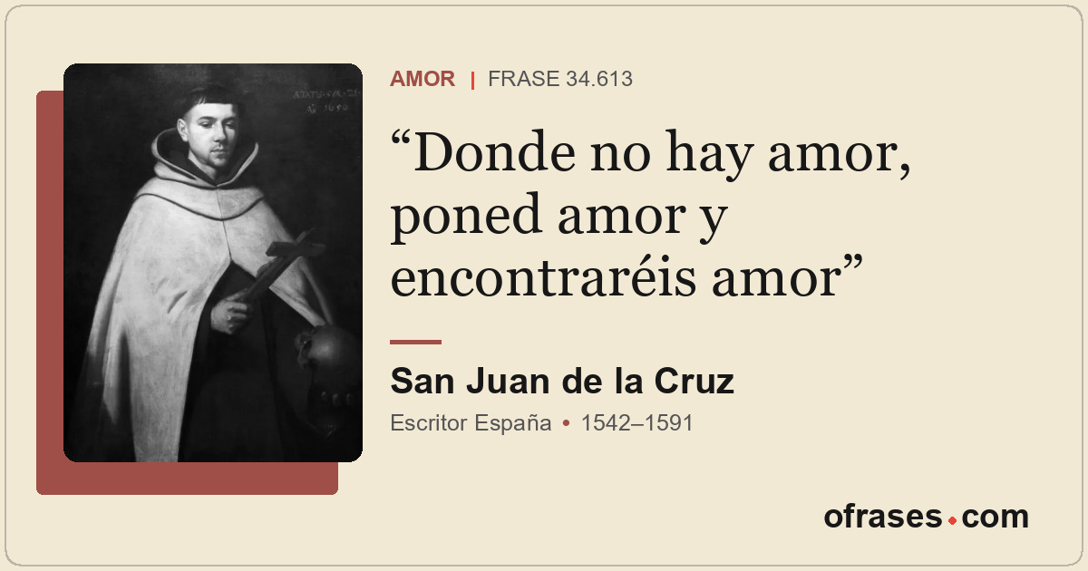 Donde no hay amor, poned amor y encontraréis amor