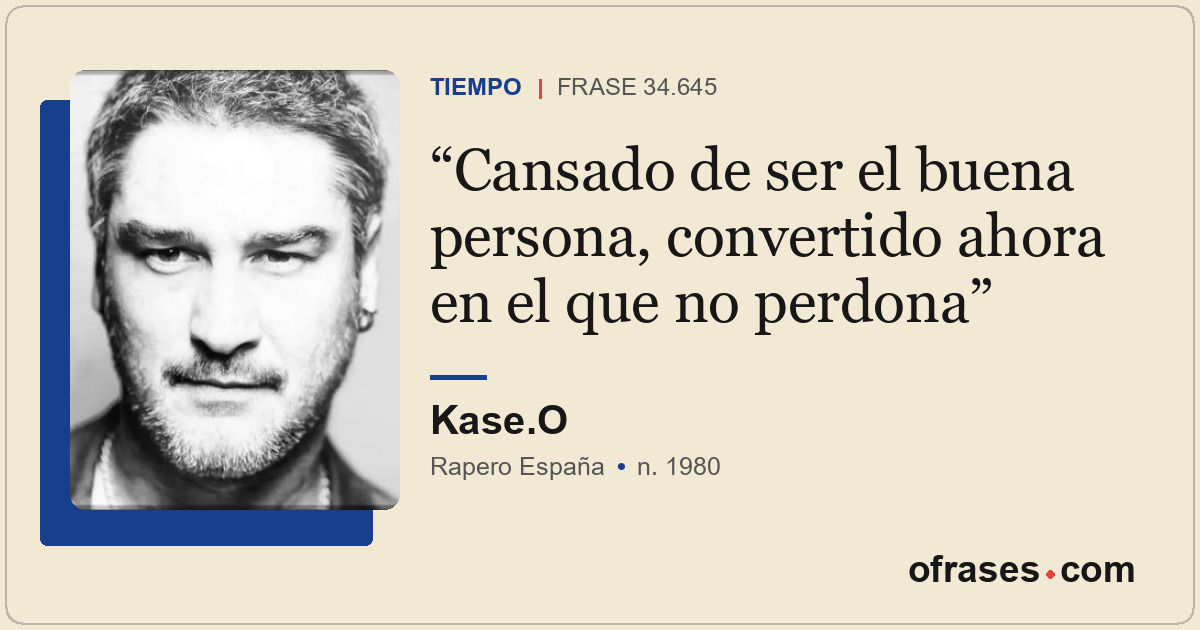 Cansado de ser el buena persona, convertido ahora en el que no perdona