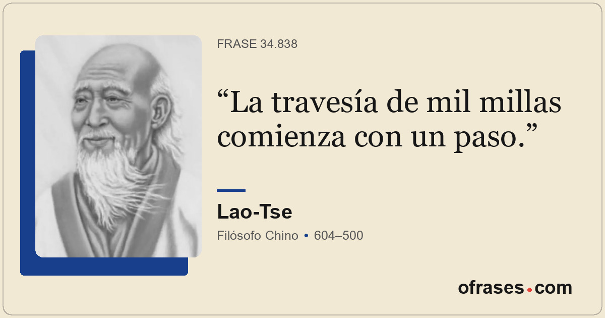 La travesía de mil millas comienza con un paso.