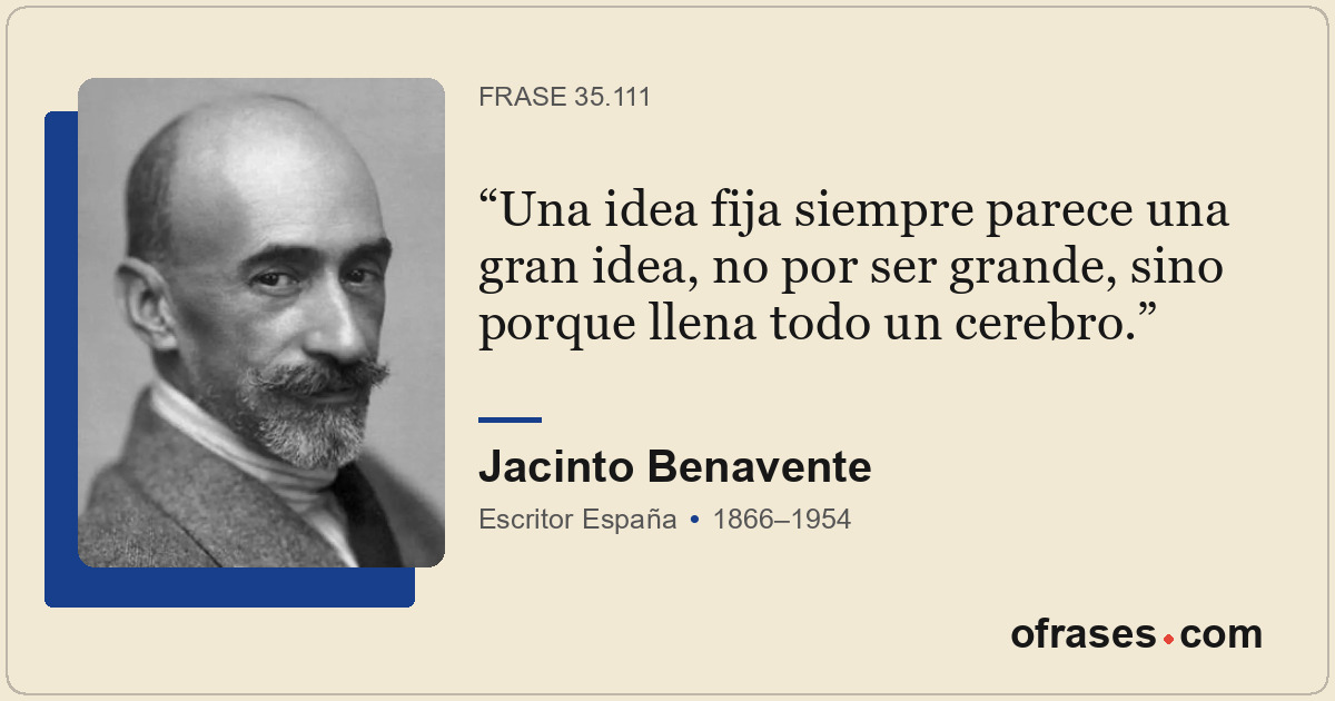 Una idea fija siempre parece una gran idea, no por ser grande, sino porque llena...