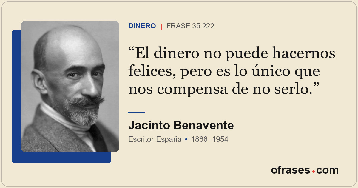El dinero no puede hacernos felices, pero es lo único que nos compensa de no ser...