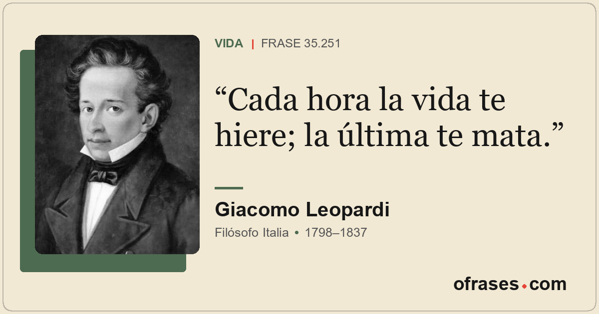 Cada hora la vida te hiere; la última te mata.