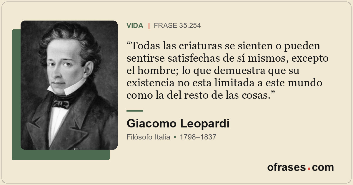 Todas las criaturas se sienten o pueden sentirse satisfechas de sí mismos, excep...