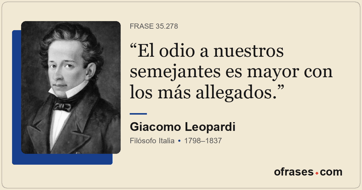 El odio a nuestros semejantes es mayor con los más allegados.