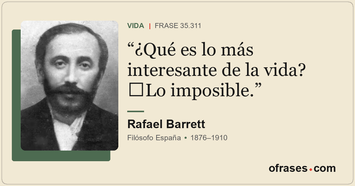 ¿Qué es lo más interesante de la vida? Lo imposible.
