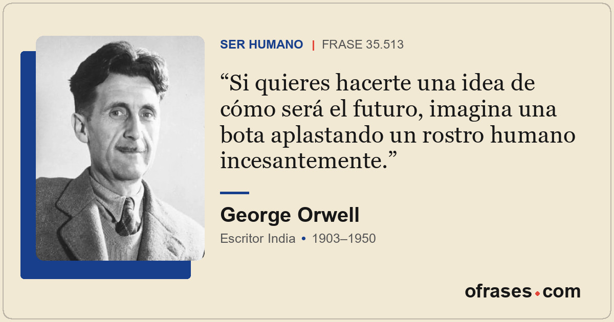 Si quieres hacerte una idea de cómo será el futuro, imagina una bota aplastando...