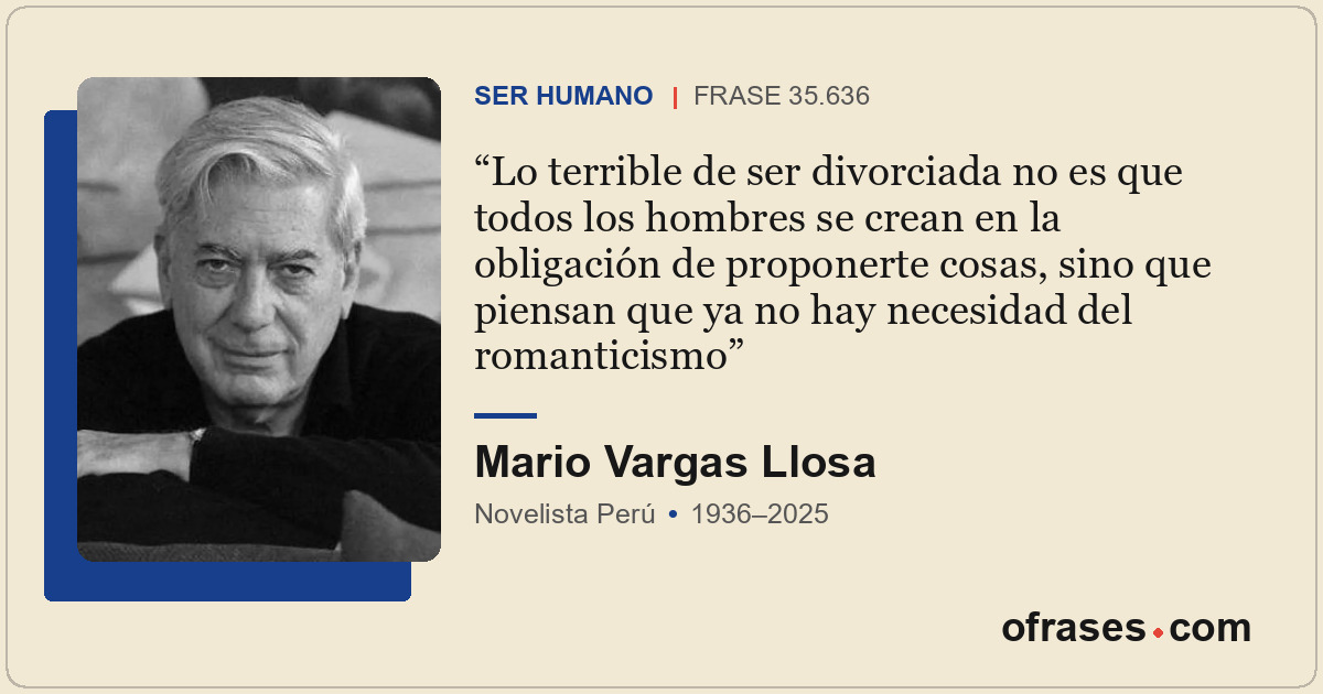Lo terrible de ser divorciada no es que todos los hombres se crean en la obligac...