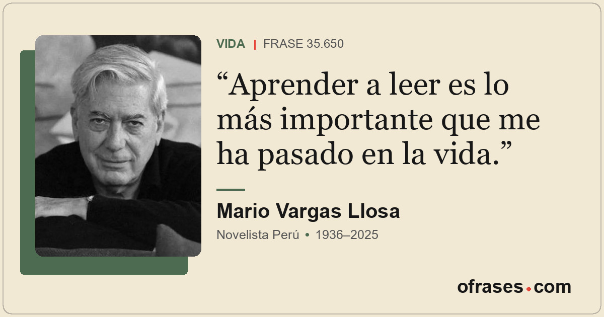 Aprender a leer es lo más importante que me ha pasado en la vida.