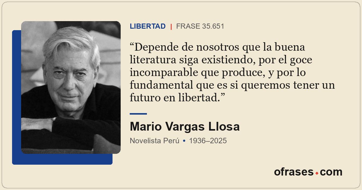Depende de nosotros que la buena literatura siga existiendo, por el goce incompa...