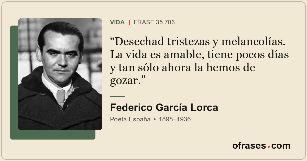 Desechad tristezas y melancolías. La vida es amable, tiene pocos días y tan sólo...