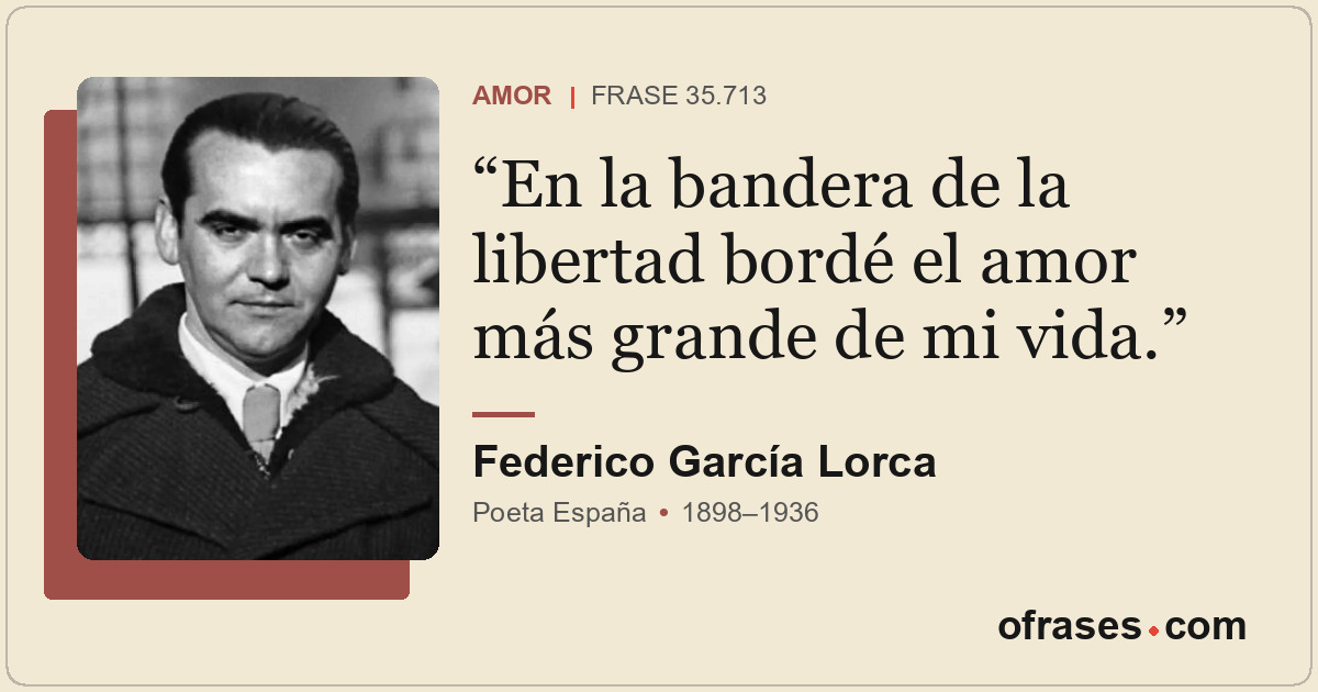 En la bandera de la libertad bordé el amor más grande de mi vida.