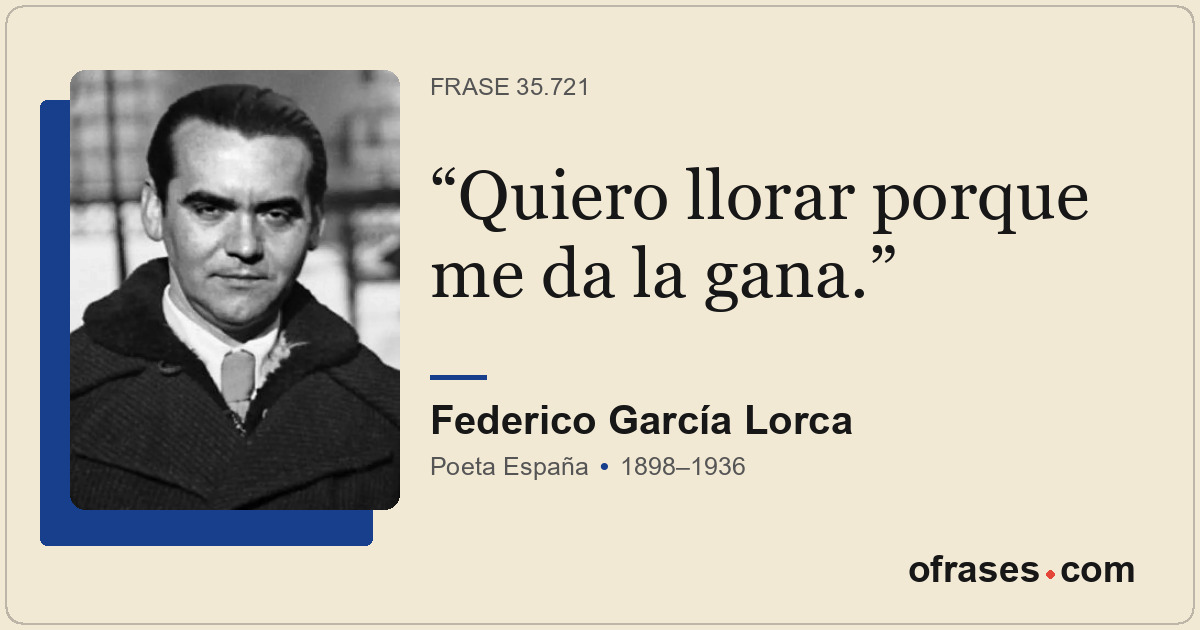 Quiero llorar porque me da la gana.