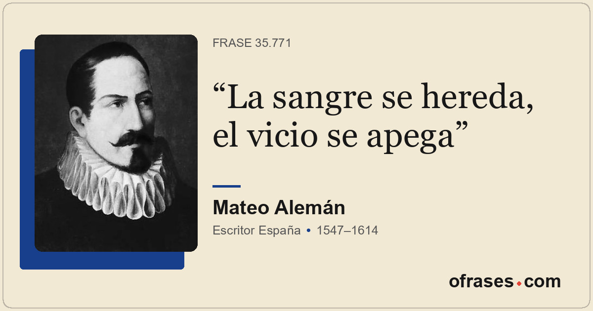 La sangre se hereda, el vicio se apega