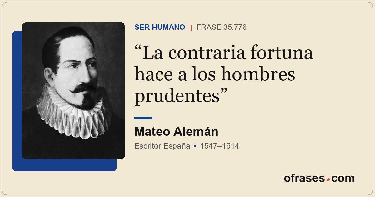 La contraria fortuna hace a los hombres prudentes