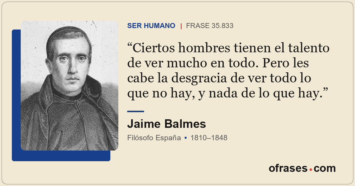 Ciertos hombres tienen el talento de ver mucho en todo. Pero les cabe la desgrac...