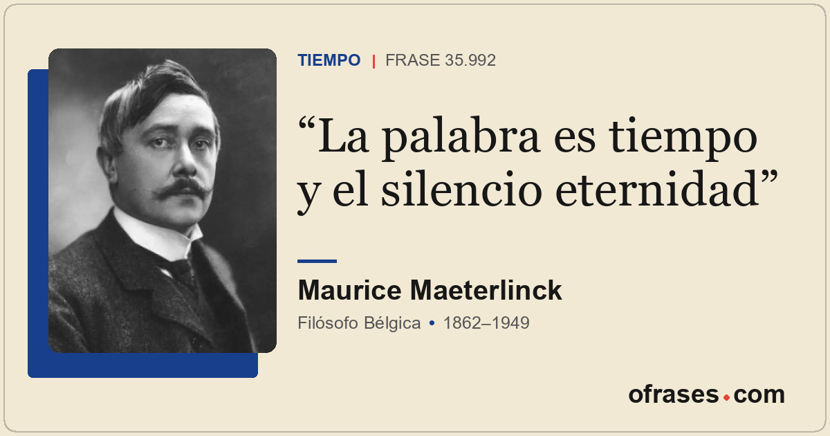 La palabra es tiempo y el silencio eternidad