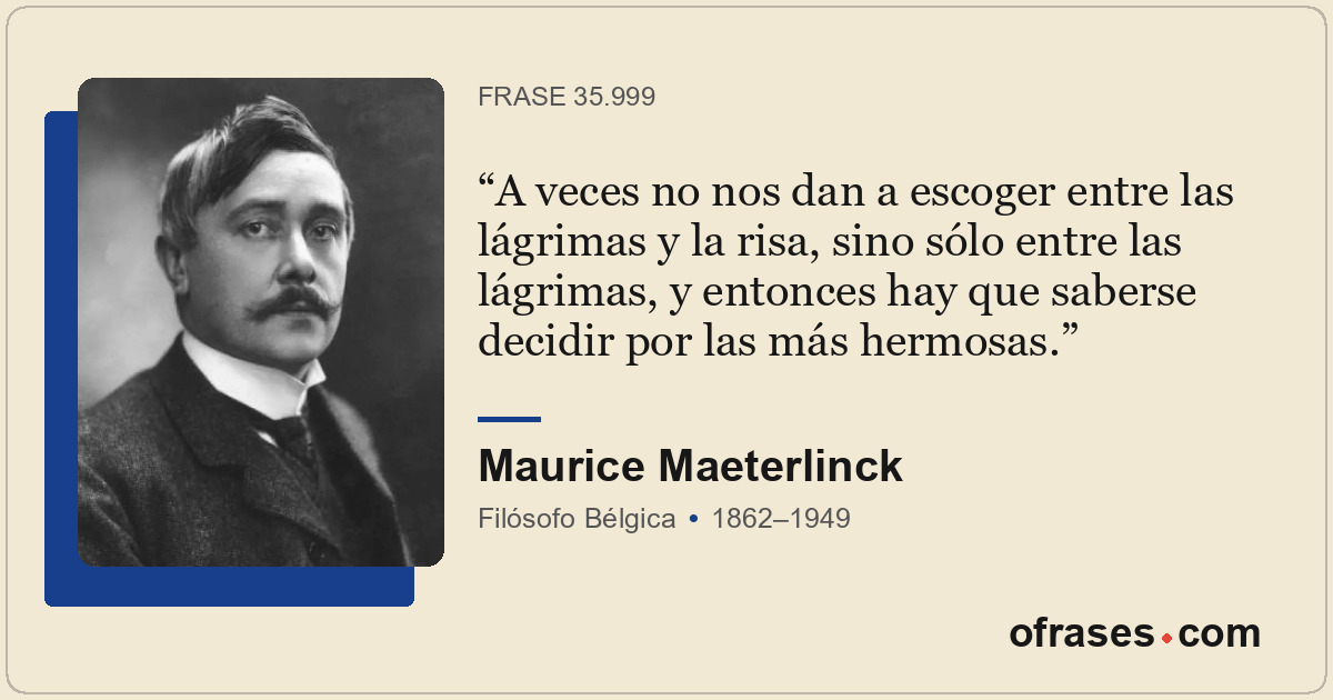 A veces no nos dan a escoger entre las lágrimas y la risa, sino sólo entre las l...