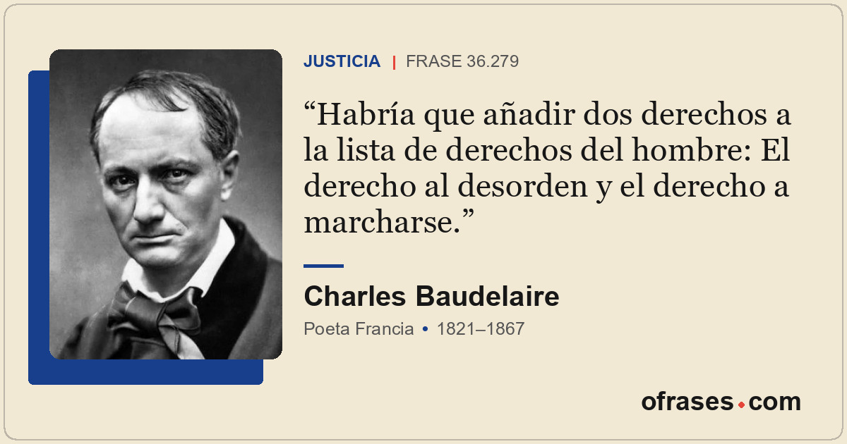 Habría que añadir dos derechos a la lista de derechos del hombre: El derecho al...