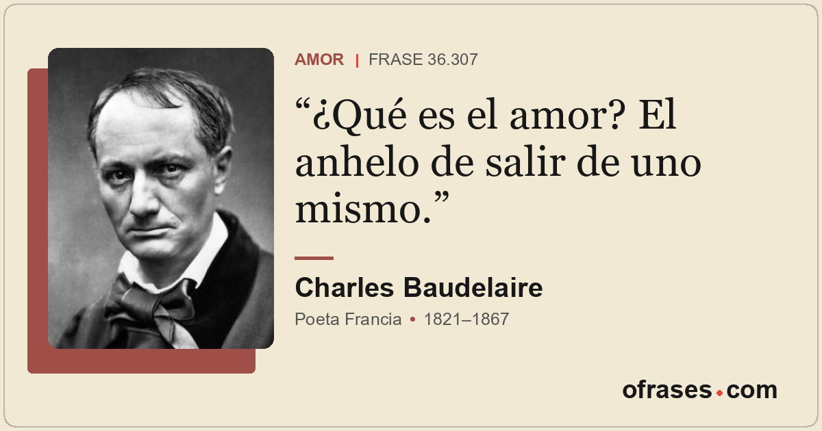 ¿Qué es el amor? El anhelo de salir de uno mismo.