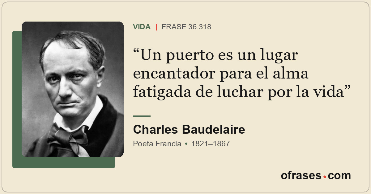 Un puerto es un lugar encantador para el alma fatigada de luchar por la vida