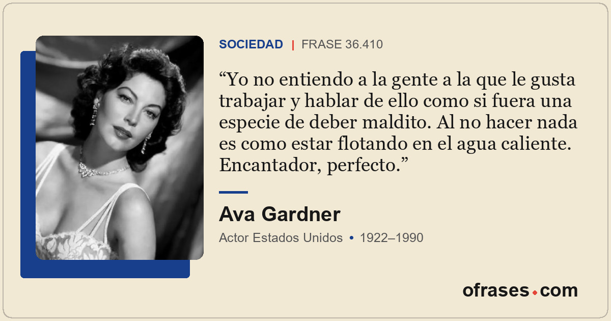 Yo no entiendo a la gente a la que le gusta trabajar y hablar de ello como si fu...