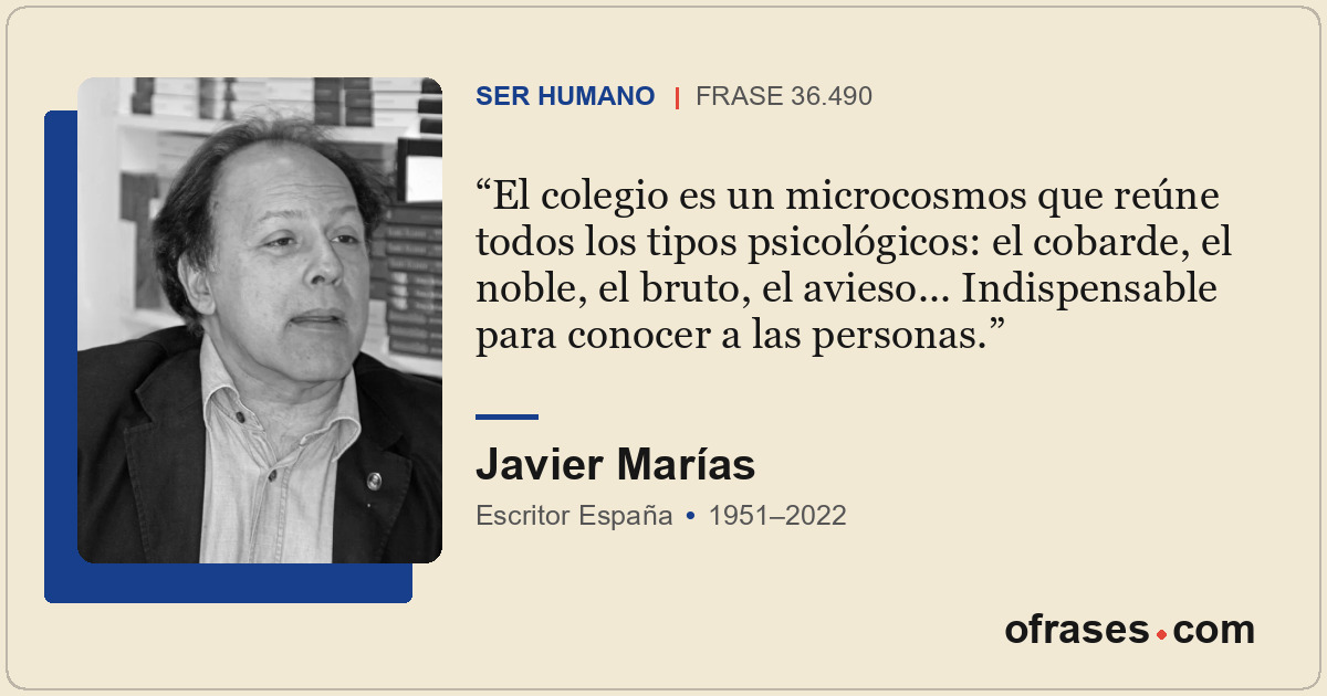 El colegio es un microcosmos que reúne todos los tipos psicológicos: el cobarde,...