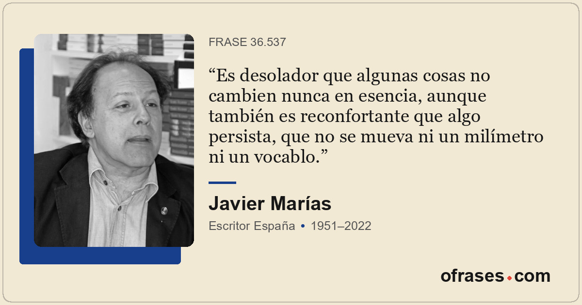 Es desolador que algunas cosas no cambien nunca en esencia, aunque también es re...