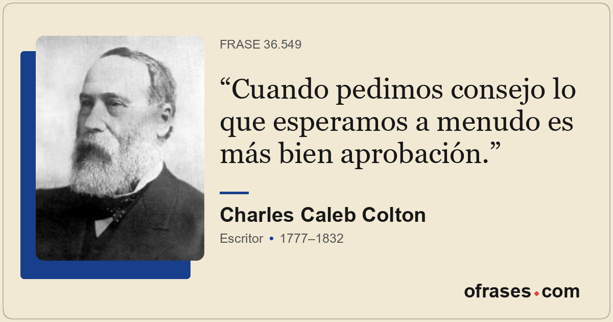 Cuando pedimos consejo lo que esperamos a menudo es más bien aprobación.
