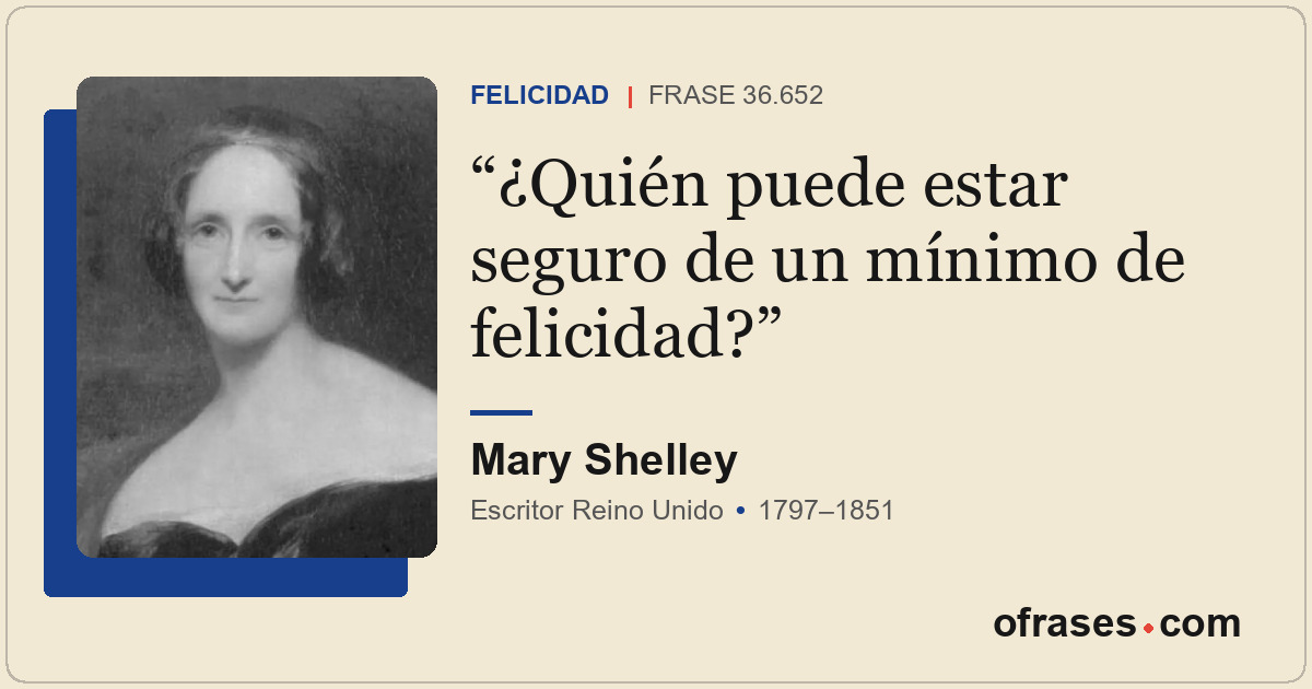 ¿Quién puede estar seguro de un mínimo de felicidad?
