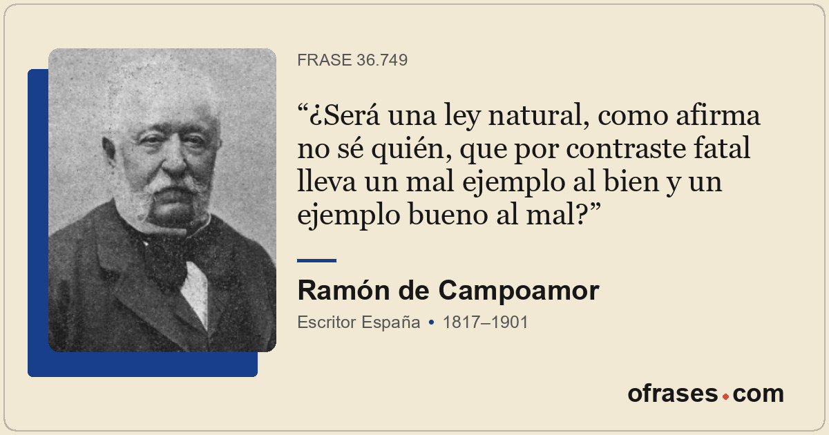 ¿Será una ley natural, como afirma no sé quién, que por contraste fatal lleva un...