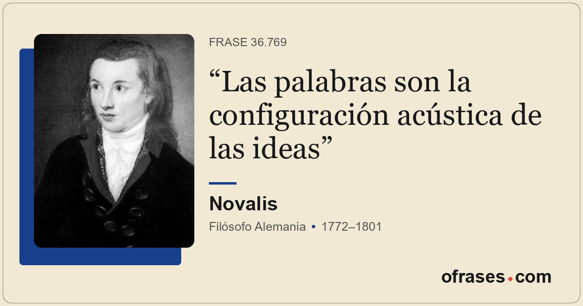 Las palabras son la configuración acústica de las ideas