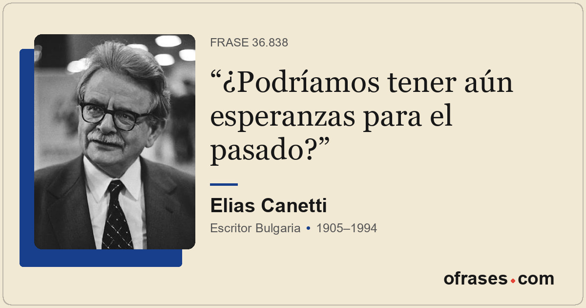 ¿Podríamos tener aún esperanzas para el pasado?