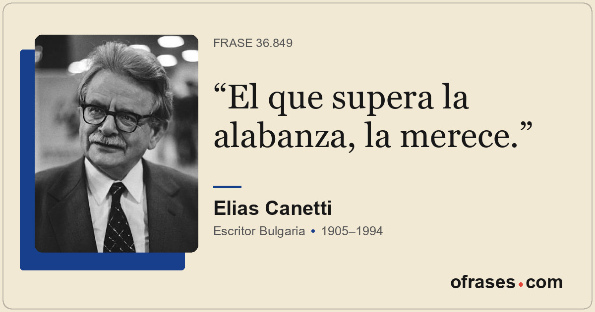 El que supera la alabanza, la merece.