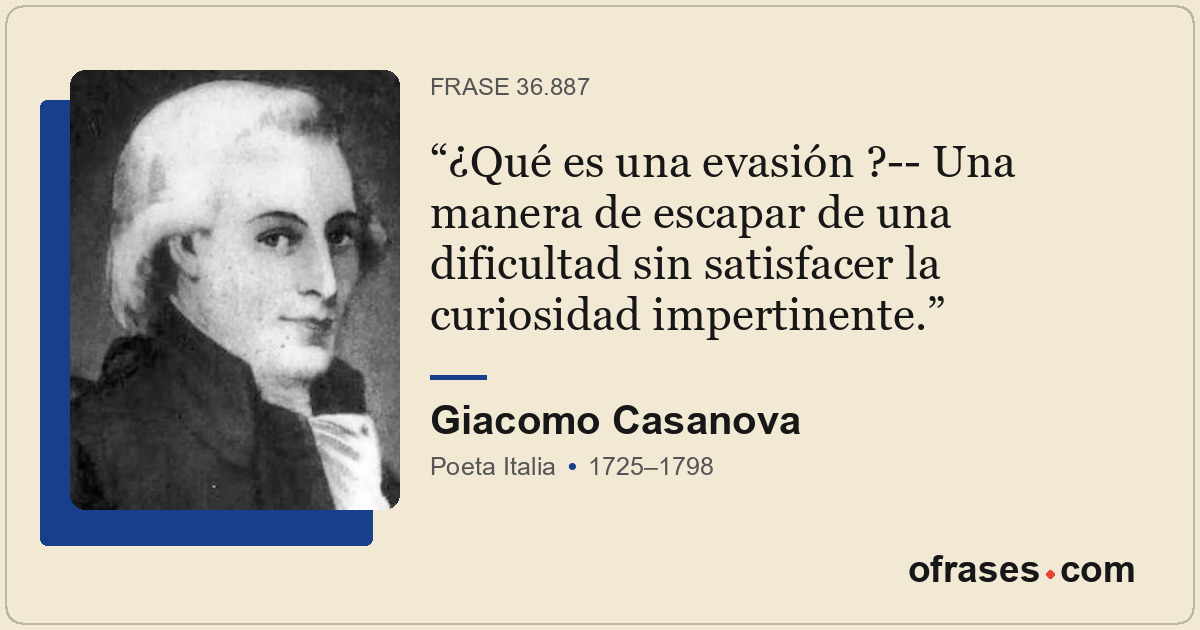 ¿Qué es una evasión ?-- Una manera de escapar de una dificultad sin satisfacer l...