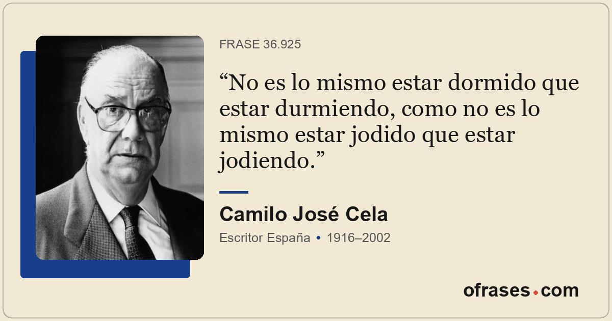 No es lo mismo estar dormido que estar durmiendo, como no es lo mismo estar jodi...